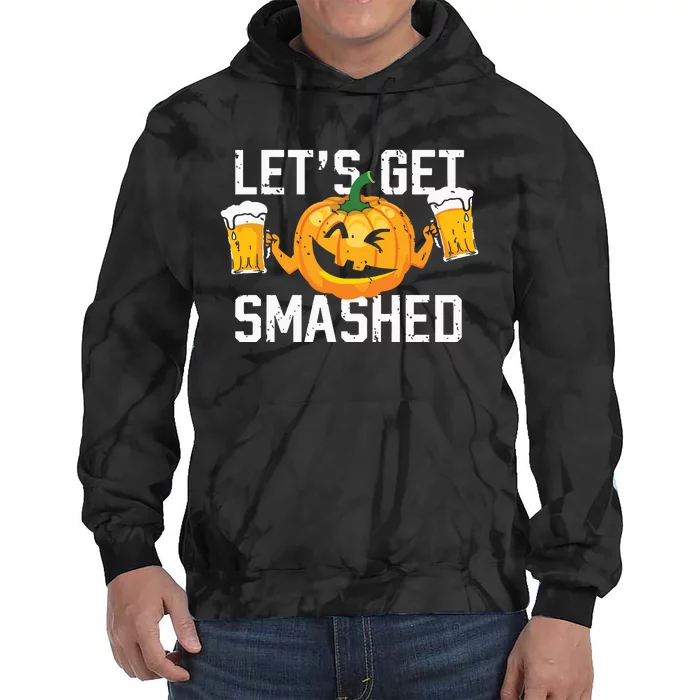 Lets Get Smashed Funny Pumpkin Beer Halloween Costume Tie Dye Hoodie