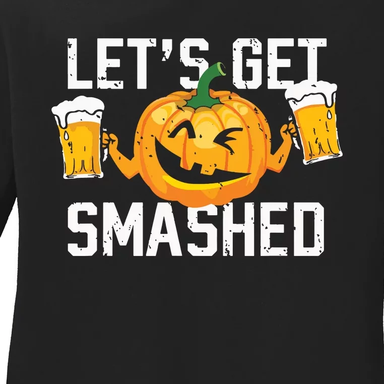 Lets Get Smashed Funny Pumpkin Beer Halloween Costume Ladies Long Sleeve Shirt