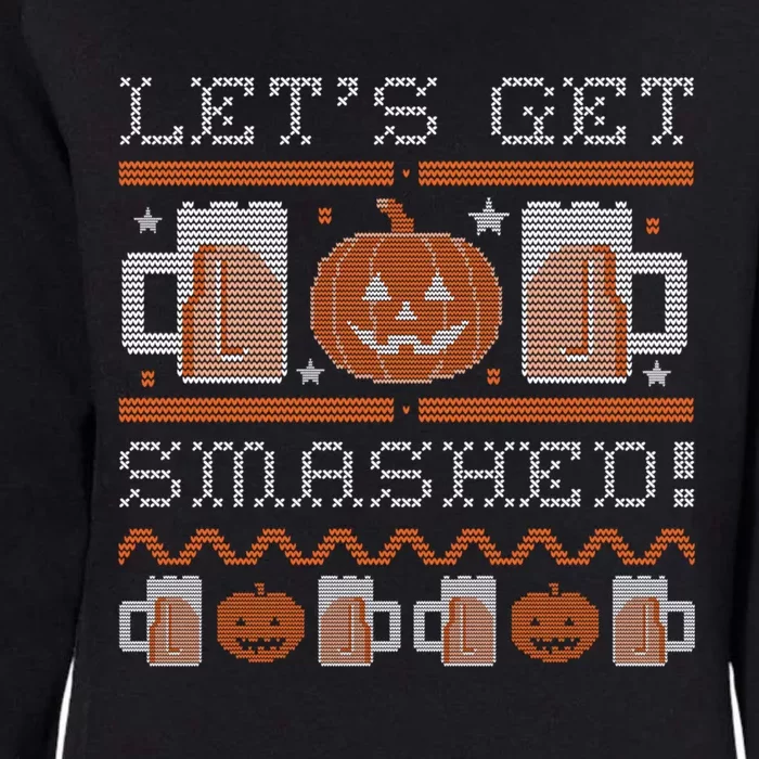 LetS Get Smashed Gift Womens California Wash Sweatshirt