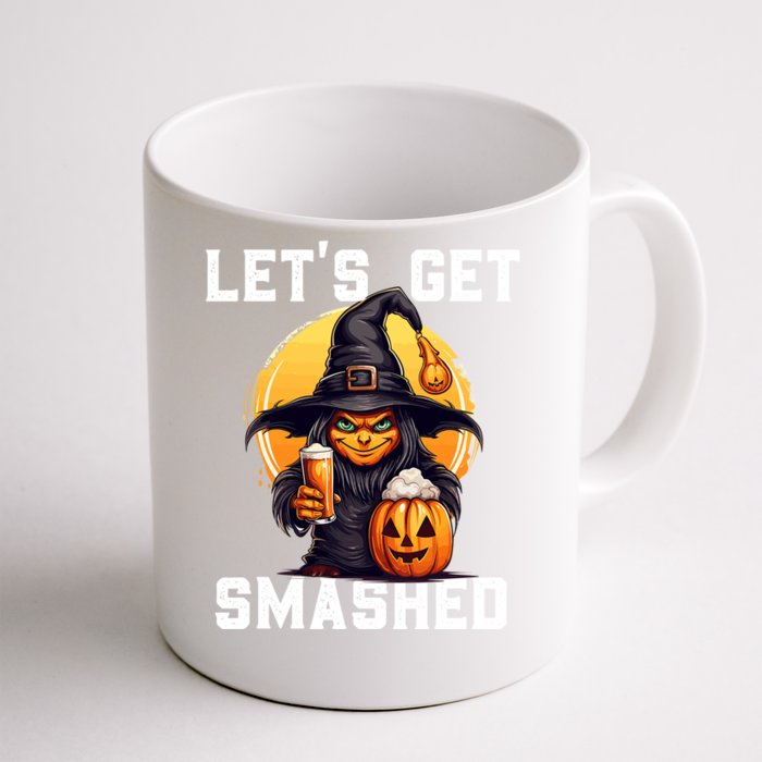 LetS Get Smashed Witch Beer Halloween Funny Gift Front & Back Coffee Mug