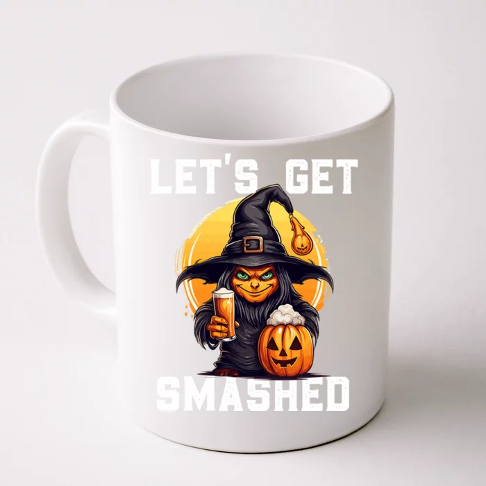 LetS Get Smashed Witch Beer Halloween Funny Gift Front & Back Coffee Mug