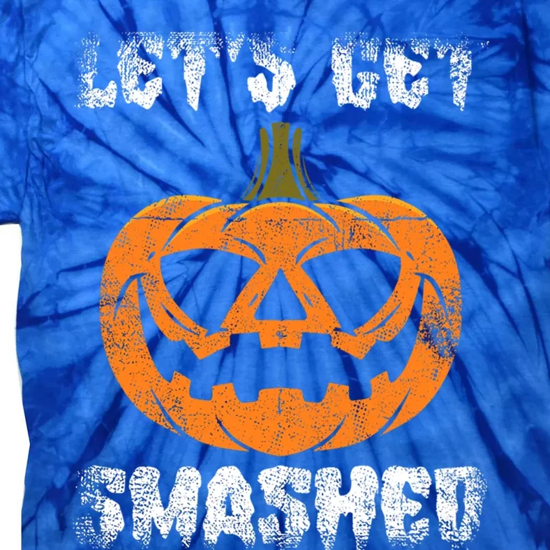 LetS Get Smashed Pumpkin Halloween Gift Tie-Dye T-Shirt