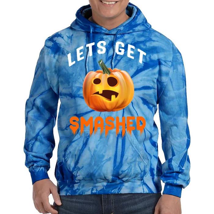 Lets Get Smashed Meaningful Gift Tie Dye Hoodie