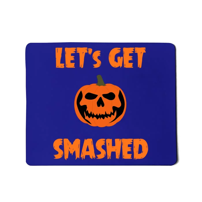 LetS Get Smashed Cute Gift Mousepad