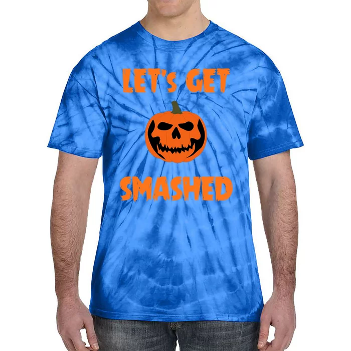 LetS Get Smashed Cute Gift Tie-Dye T-Shirt