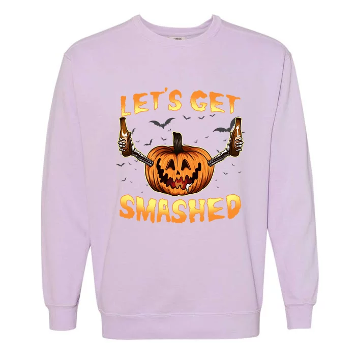 LetS Get Smashed Pumpkin Gift Funny Halloween Ing Gift Garment-Dyed Sweatshirt