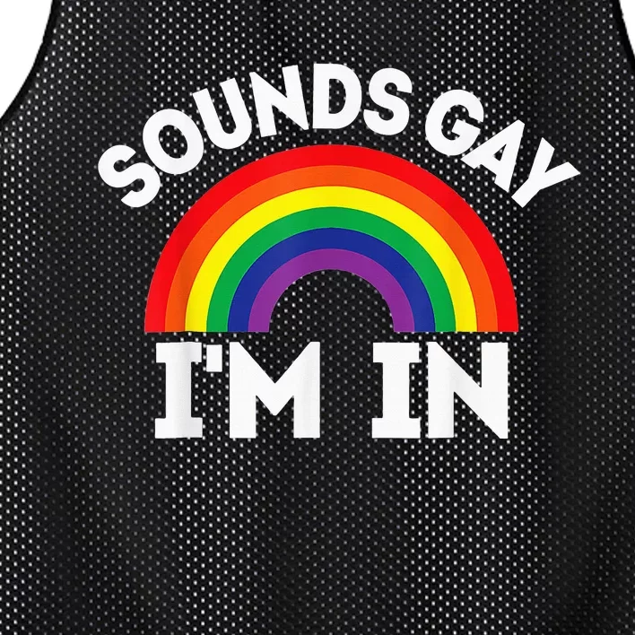 LGBTQ Gift Sounds Gay I'm In Mesh Reversible Basketball Jersey Tank