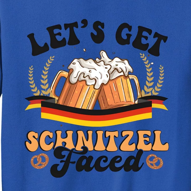 Lets Get Schnitzel Faced Funny Oktoberfest Drinking Team Tall Sweatshirt