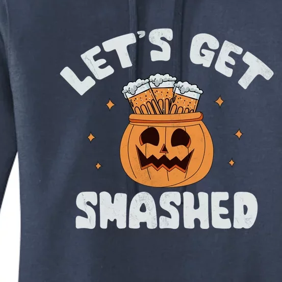 LetS Get Smashed Cool Carved Pumpkin Beer Halloween Cute Gift Women's Pullover Hoodie