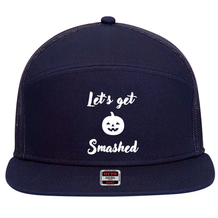 LetS Get Smashed Cute Gift 7 Panel Mesh Trucker Snapback Hat