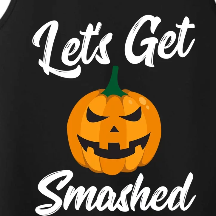 LetS Get Smashed Great Gift Performance Tank