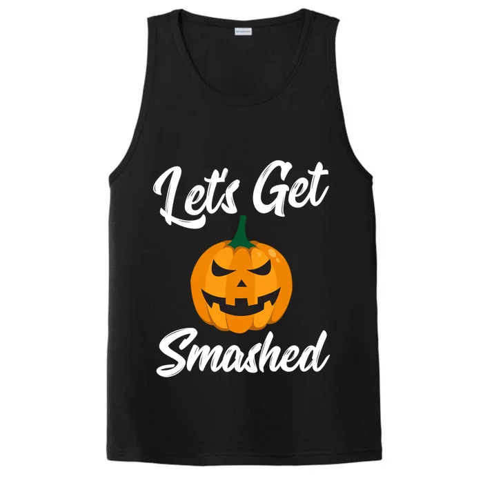 LetS Get Smashed Great Gift Performance Tank