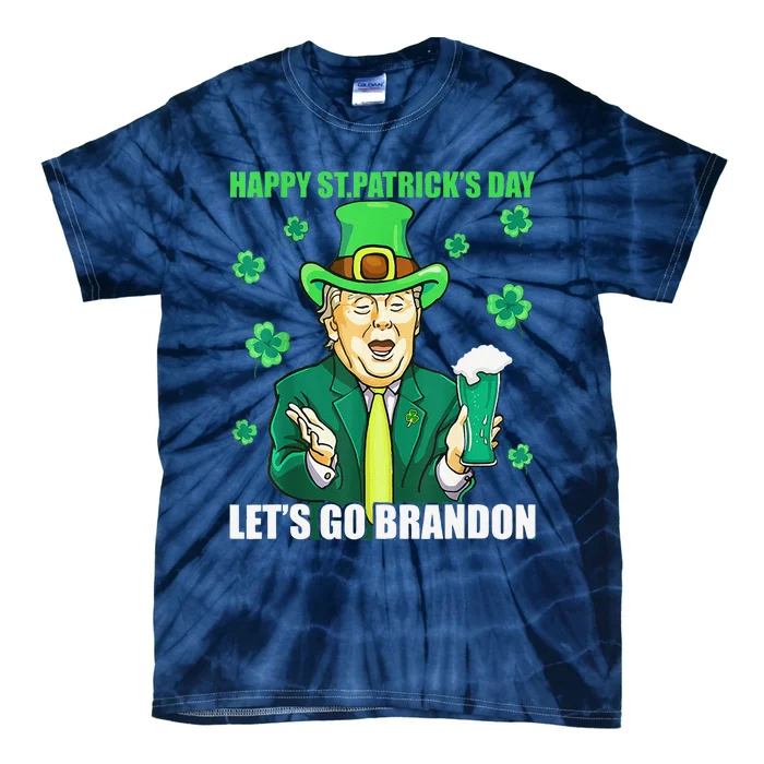 Let's Go Shamrock Brandon Happy St Patrick Day Trump Beer Tie-Dye T-Shirt