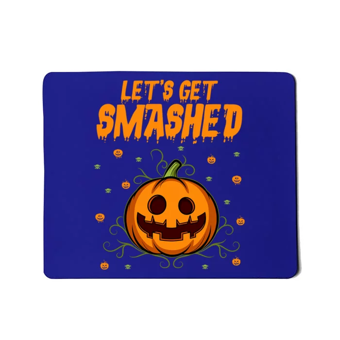 Let’S Get Smashed Funny Gift Mousepad