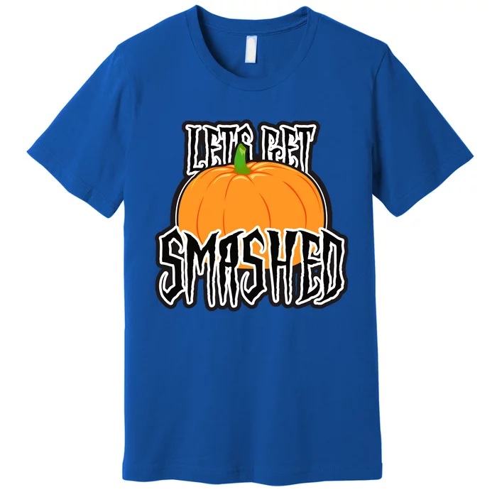 Let’S Get Smashed! Happy Halloween Pumpkin Costume Great Gift Premium T-Shirt