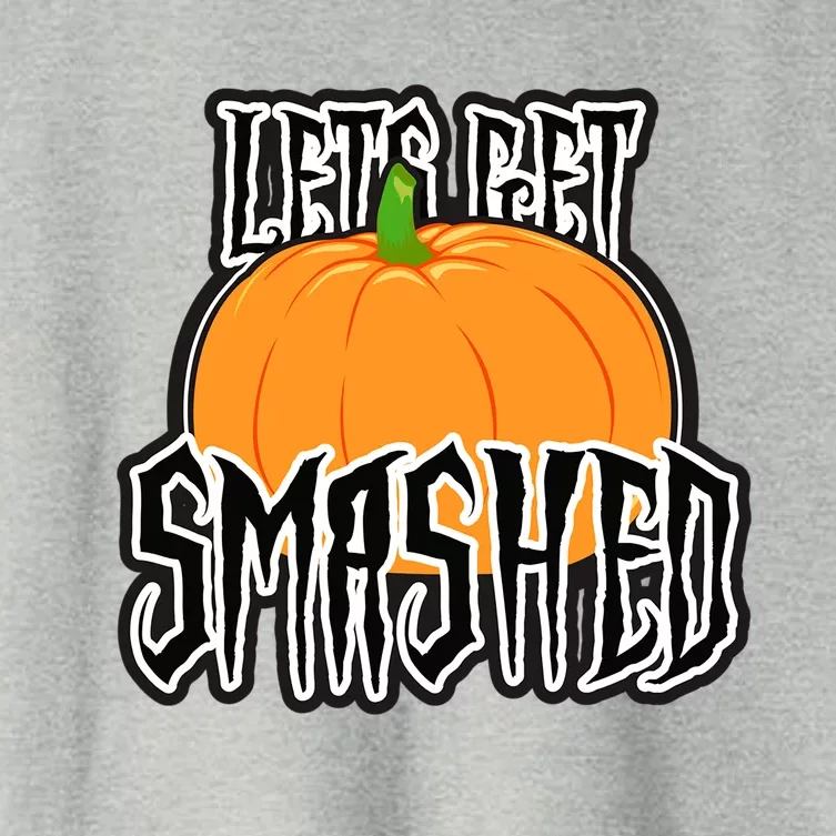 Let’S Get Smashed! Happy Halloween Pumpkin Costume Great Gift Women's Crop Top Tee