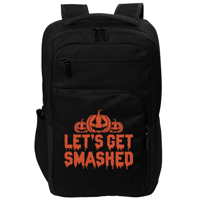 LetS Get Smashed! Gift Impact Tech Backpack