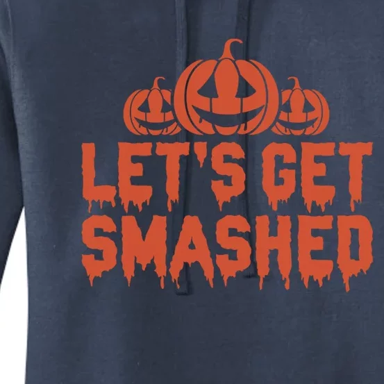 LetS Get Smashed! Gift Women's Pullover Hoodie