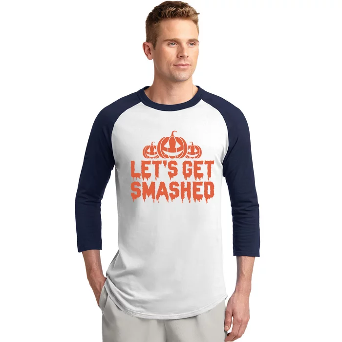 LetS Get Smashed! Gift Baseball Sleeve Shirt