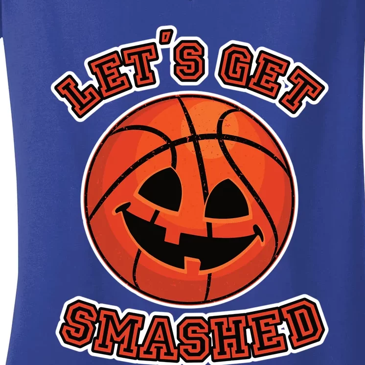 Lets Get Smashed Funny Pumpkin Basketball Halloween Cool Gift Women's V-Neck T-Shirt