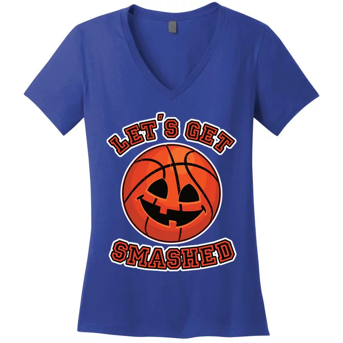 Lets Get Smashed Funny Pumpkin Basketball Halloween Cool Gift Women's V-Neck T-Shirt