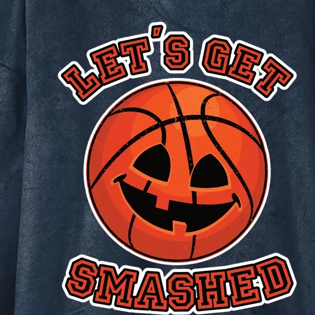 Lets Get Smashed Funny Pumpkin Basketball Halloween Cool Gift Hooded Wearable Blanket