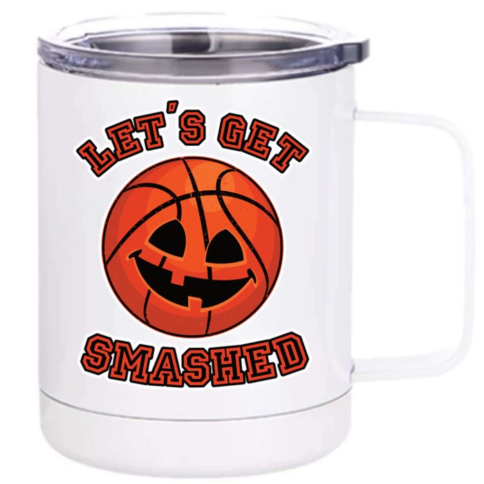 Lets Get Smashed Funny Pumpkin Basketball Halloween Cool Gift Front & Back 12oz Stainless Steel Tumbler Cup