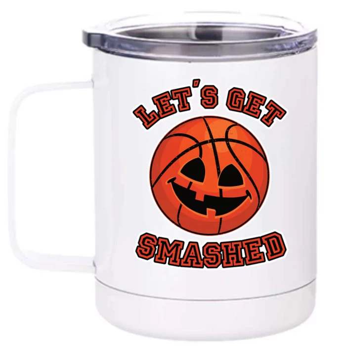 Lets Get Smashed Funny Pumpkin Basketball Halloween Cool Gift Front & Back 12oz Stainless Steel Tumbler Cup