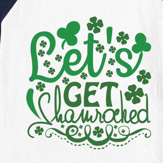 Let's Get Shamrocked Baseball Sleeve Shirt