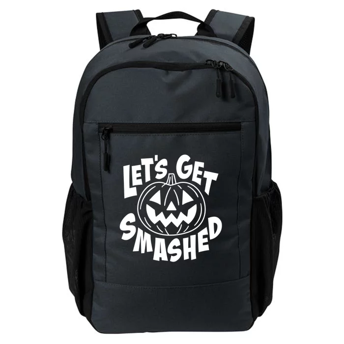 LetS Get Smashed Funny Halloween Pumpkin Smile October Beer Gift Daily Commute Backpack