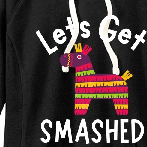 Lets Get Smashed PiñAta Funny Mexico Vacation Gift Women's Fleece Hoodie