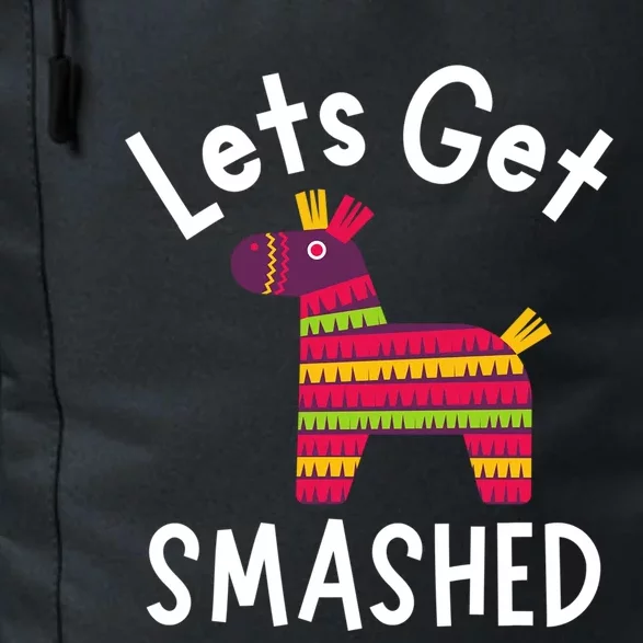 Lets Get Smashed PiñAta Funny Mexico Vacation Gift Daily Commute Backpack