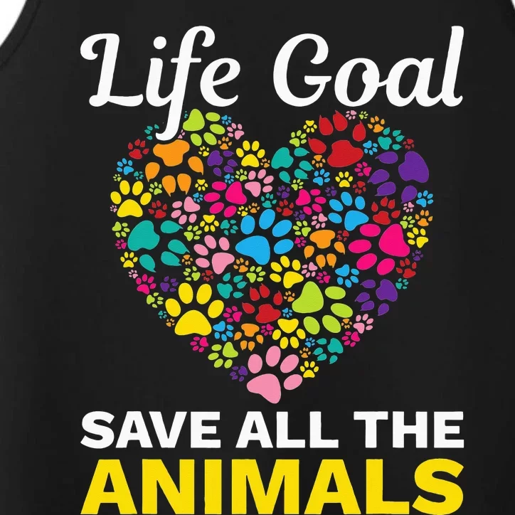 Life Goal save The Animals For all Animal Rigths Activists Performance Tank