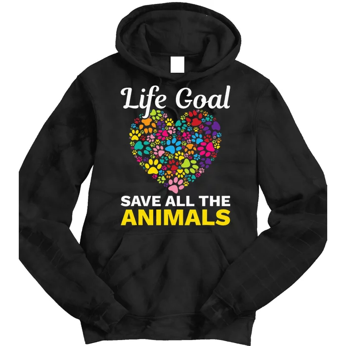 Life Goal save The Animals For all Animal Rigths Activists Tie Dye Hoodie