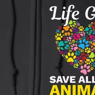 Life Goal save The Animals For all Animal Rigths Activists Full Zip Hoodie