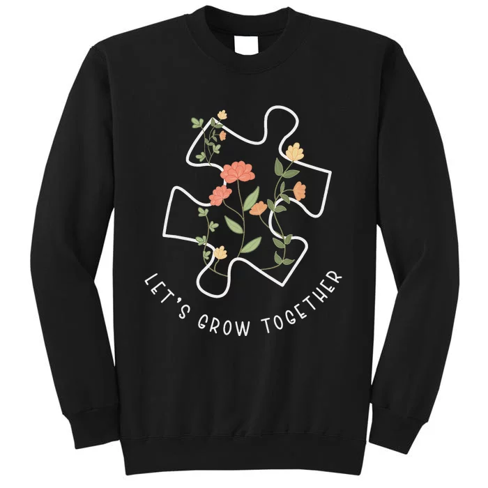 Let's Grow Together Puzzle Flowers Autism Support Sweatshirt