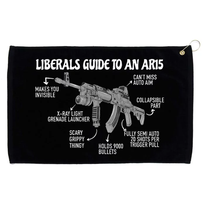 Liberals Guide To An AR15 Funny Anti Liberal Pro Gun AR15 2A Grommeted Golf Towel