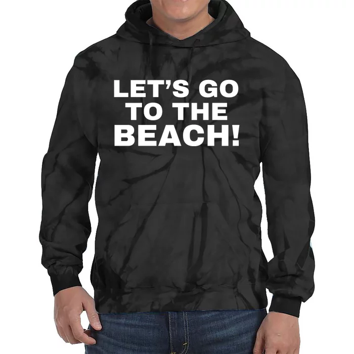 Let’s Go To The Beach Tie Dye Hoodie