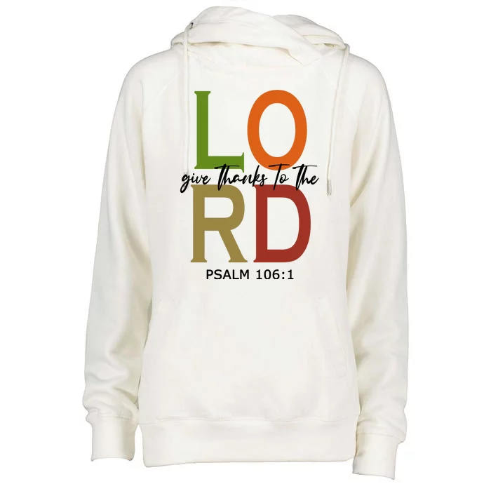 Give Thanks To The Lord Psalm 106:1 Womens Funnel Neck Pullover Hood