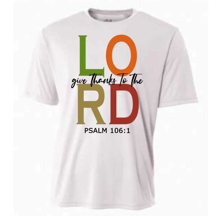 Give Thanks To The Lord Psalm 106:1 Cooling Performance Crew T-Shirt