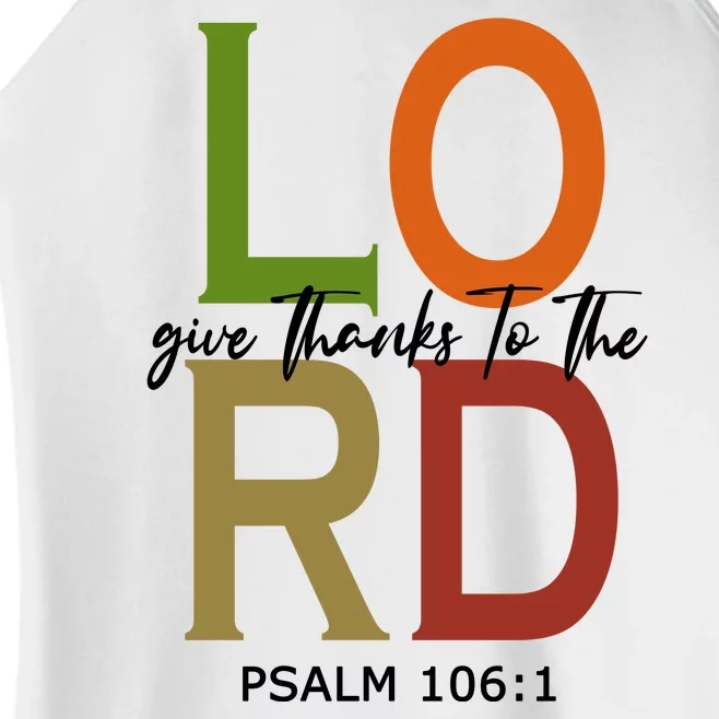 Give Thanks To The Lord Psalm 106:1 Women’s Perfect Tri Rocker Tank