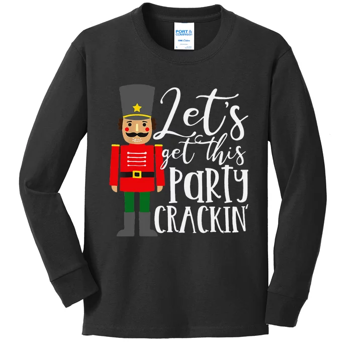 Lets Get This Party Crackin Nutcracker Merry Christmas Kids Long Sleeve Shirt