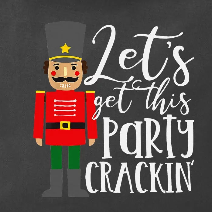 Lets Get This Party Crackin Nutcracker Merry Christmas Zip Tote Bag