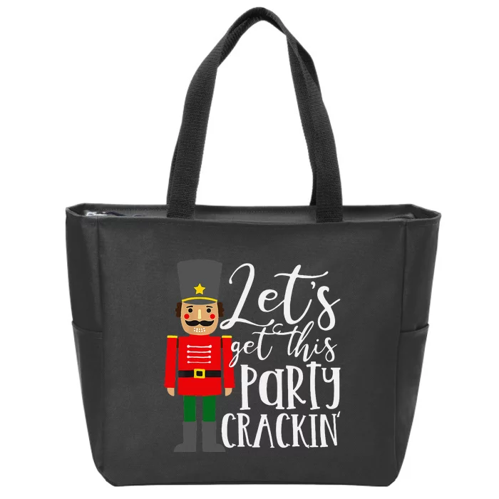 Lets Get This Party Crackin Nutcracker Merry Christmas Zip Tote Bag