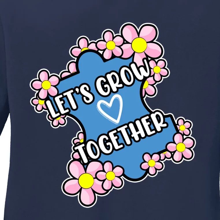 Let's Grow Together Autism Awareness Autistic Mom Graphic Gift Ladies Long Sleeve Shirt