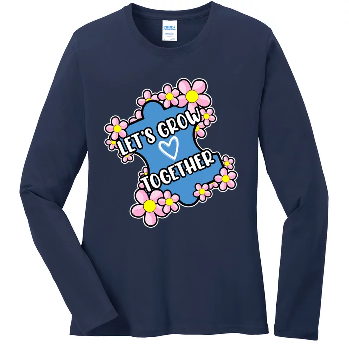 Let's Grow Together Autism Awareness Autistic Mom Graphic Gift Ladies Long Sleeve Shirt