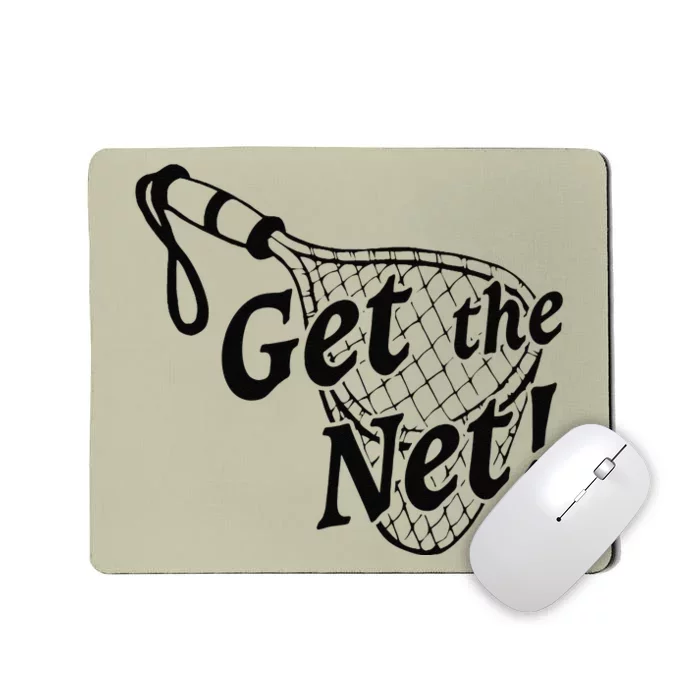 Lucky Get The Net Fish Fisherman Fishing Funny Wife Partner Mousepad