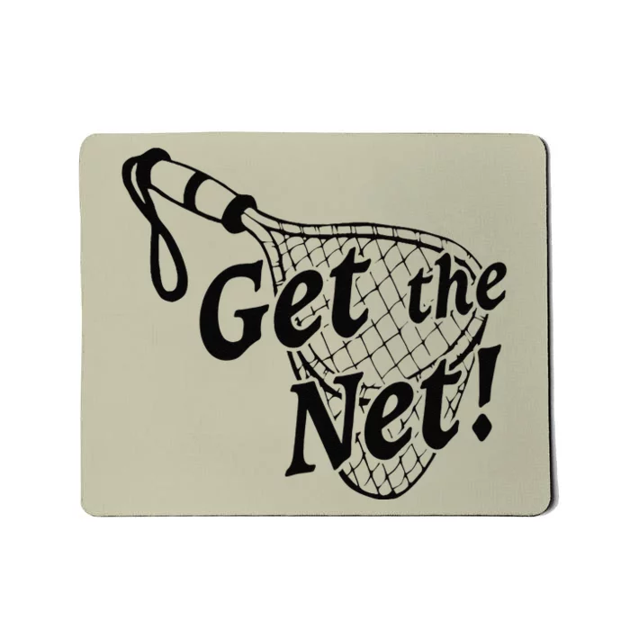 Lucky Get The Net Fish Fisherman Fishing Funny Wife Partner Mousepad