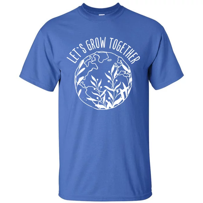 Let's Grow Together Autism Awareness Month Gift Tall T-Shirt