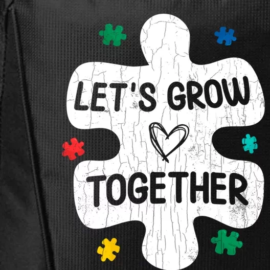 Let's Grow Together Funny Autism Awareness Autistic Graphic Gift City Backpack